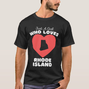 Just A Girl Who Loves Rhode Island  Cute Rhode Isl T-Shirt