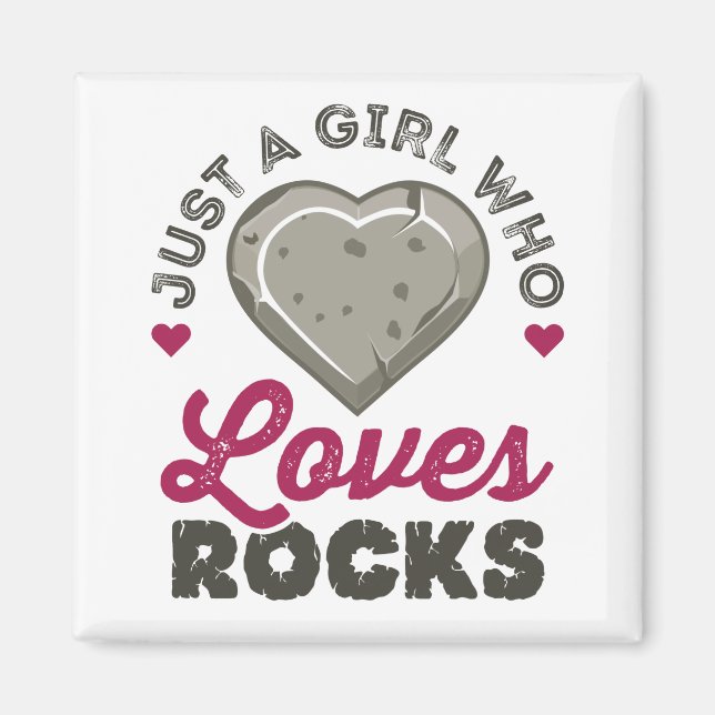 Just a Girl Who Loves Rocks Geology Geologist Magnet (Front)