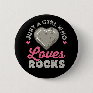 Just a Girl Who Loves Rocks Geology Rock Collector 6 Cm Round Badge