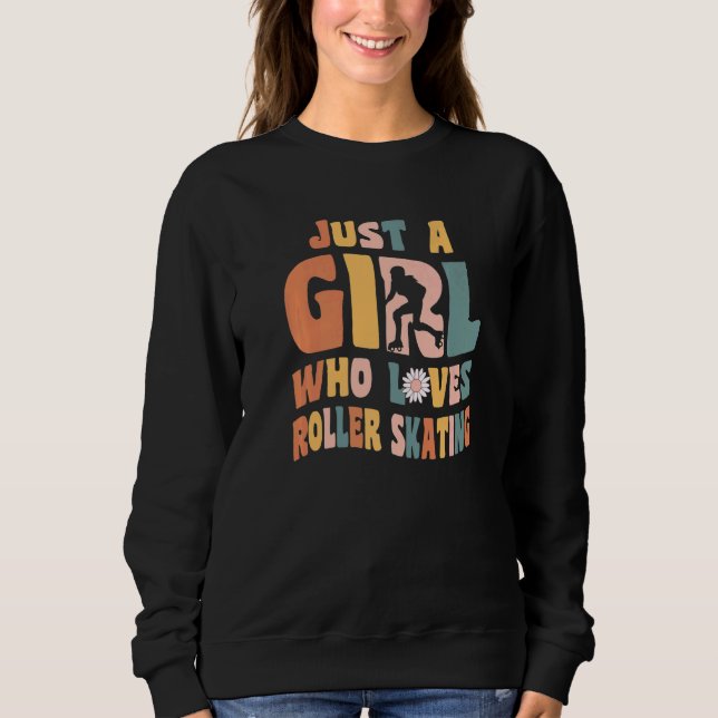 Just A Girl Who Loves Roller Skating Inline Skater Sweatshirt (Front)