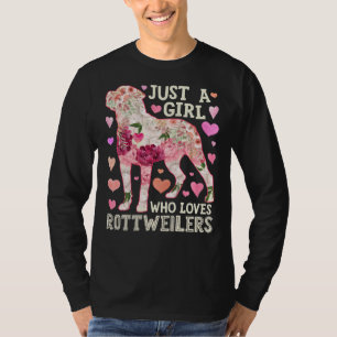 Just A Girl Who Loves Rottweilers Flower  For Girl T-Shirt