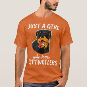 Just A Girl Who Loves Rottweilers T-Shirt