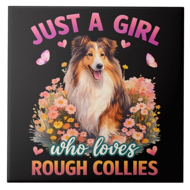  Just A Girl Who Loves Rough Collies Tile (Front)
