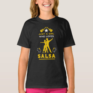 Just A Girl Who Loves Salsa Dance T-Shirt