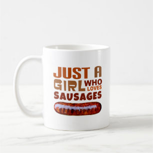 Just a girl who loves Sausages Coffee Mug