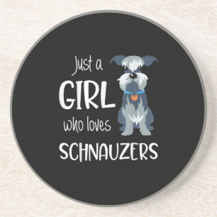 just a girl who loves schnauzers dog _ schnauzer coaster