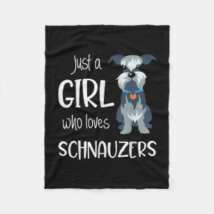 just a girl who loves schnauzers dog _ schnauzer fleece blanket