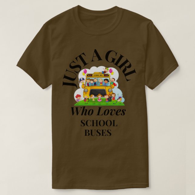 Just A Girl Who loves School Buses 2 T-Shirt (Design Front)