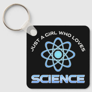 Just A Girl Who Loves Science Key Ring
