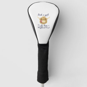 Just A Girl Who Loves Scottish Highland Cows Class Golf Head Cover