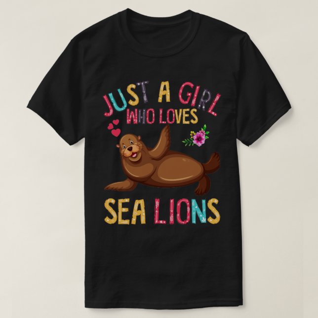 Just A Girl Who Loves Sea Lions Sea Lion Gift T-Shirt (Design Front)