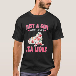 Just A Girl Who Loves Sea Lions T Animals T-Shirt