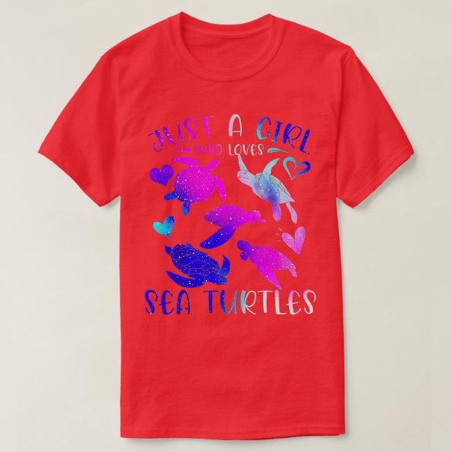 Just a Girl Who Loves Sea Turtles - Sea Turtle Lov T-Shirt (Design Front)