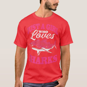 Just A Girl Who Loves Sharks 479  T-Shirt