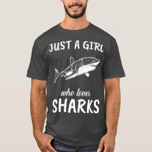 Just A Girl Who Loves Sharks 4 T-Shirt