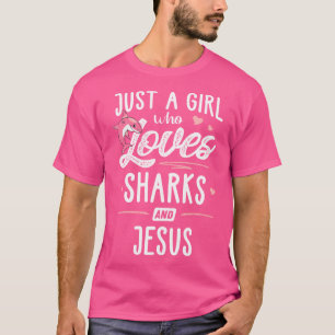 Just A Girl Who Loves Sharks And Jesus Women T-Shirt
