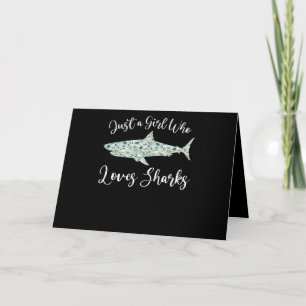 Just A Girl Who Loves Sharks - Gifts Ocean Shark Card