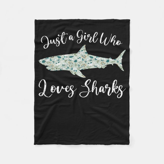 Just A Girl Who Loves Sharks - Gifts Ocean Shark Fleece Blanket (Front)
