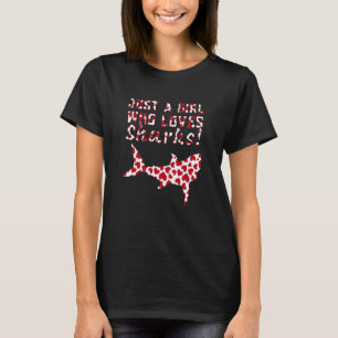 Just a Girl who Loves Sharks Ocean Wild Fish Valen T-Shirt