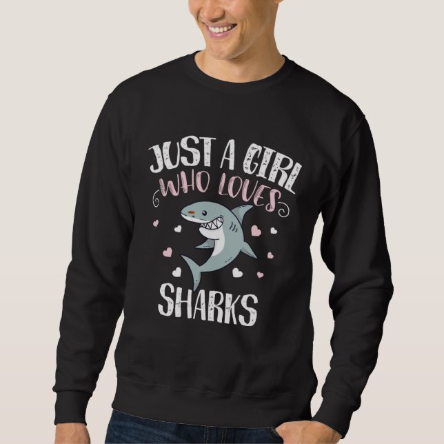 Just A Girl Who Loves Sharks Sweatshirt (Front)