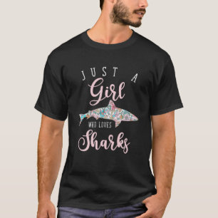 Just A Girl Who Loves Sharks T Shirt