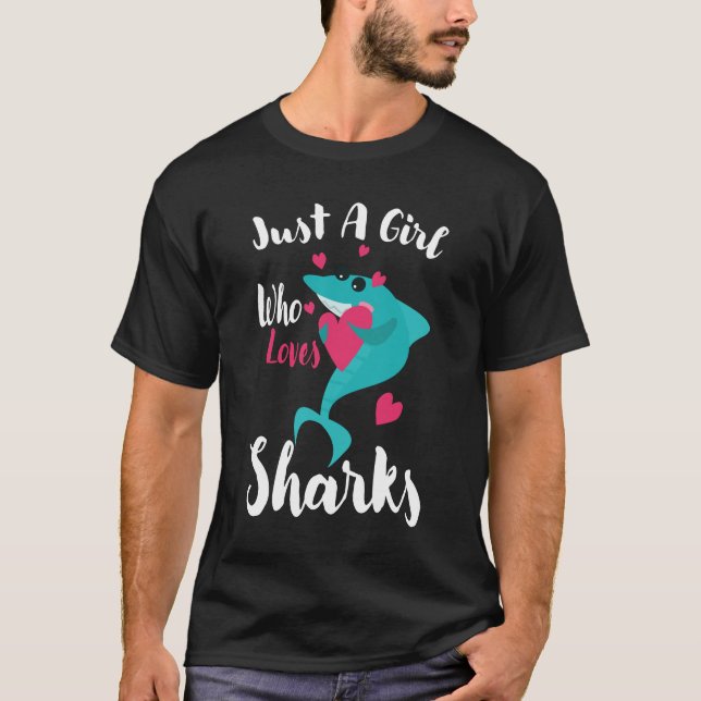 Just A Girl Who Loves Sharks  T-Shirt (Front)
