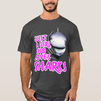 Just A Girl Who Loves Sharks T-Shirt