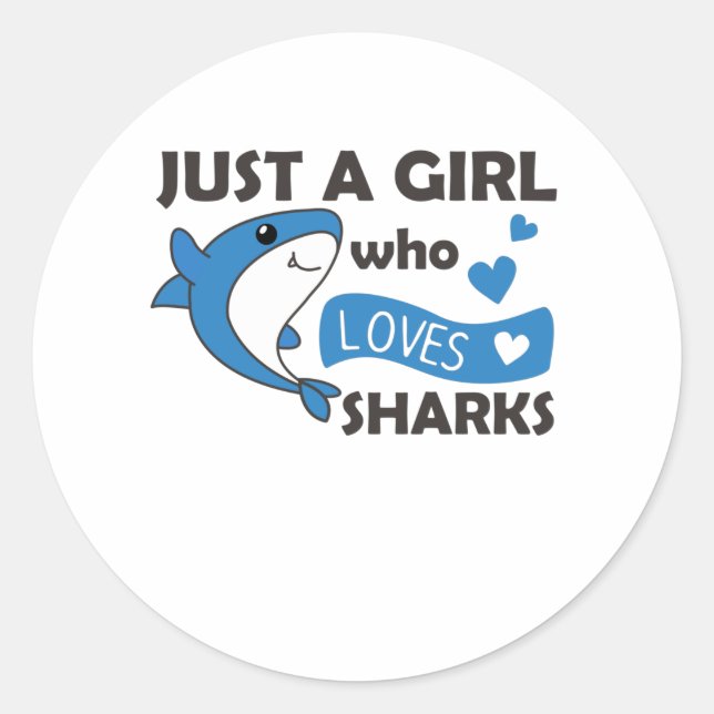 Just A Girl Who Loves Sharksars A Funny Shark Classic Round Sticker (Front)