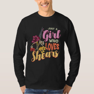 Just A Girl Who Loves Shears Cute Floral Hairdress T-Shirt