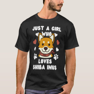 Just A Girl Who Loves Shiba Inus Dog T-Shirt