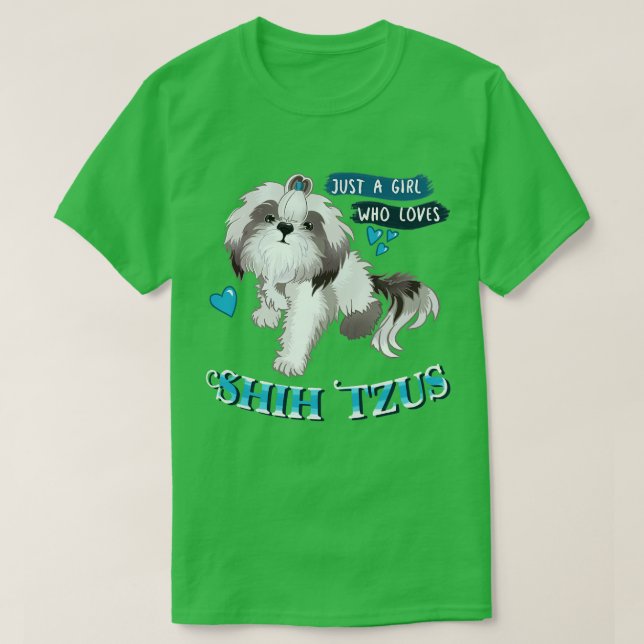Just A Girl Who Loves Shih Tzus T-Shirt (Design Front)