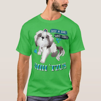 Just A Girl Who Loves Shih Tzus T-Shirt