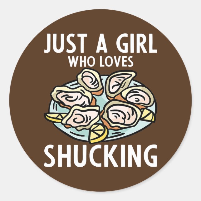 Just A Girl Who Loves Shucking Lemon and Oyster Classic Round Sticker (Front)