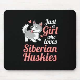 Just A Girl Who Loves Siberian Husky Mouse Pad