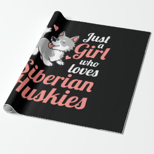 Just A Girl Who Loves Siberian Husky Wrapping Paper