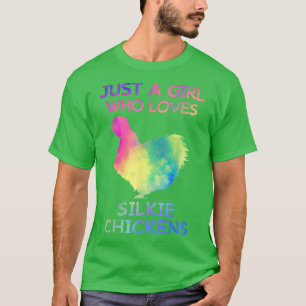 Just A Girl Who Loves Silkie Chickens Funny Chicke T-Shirt