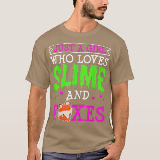 Just A Girl Who Loves Slime And Foes Cute Funny Te T-Shirt