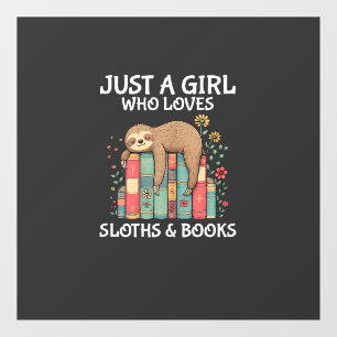 Just A Girl Who Loves Sloths and Books Cute Sloth 
