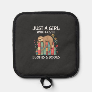 Just A Girl Who Loves Sloths and Books Cute Sloth  Pot Holder