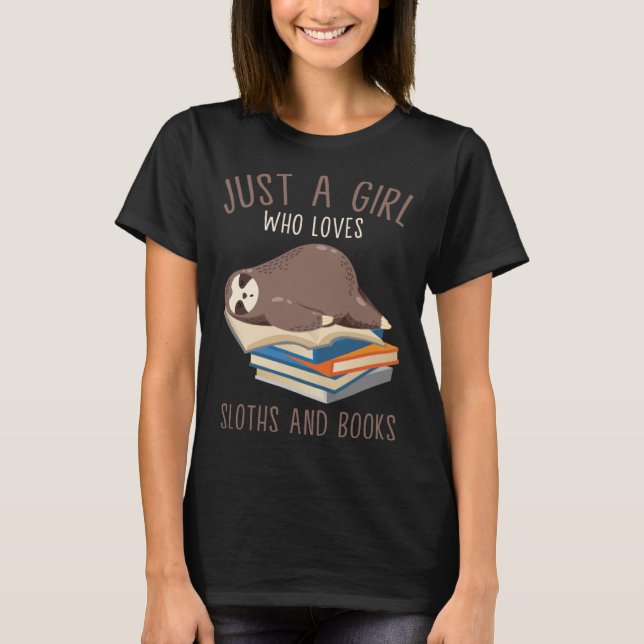 Just a girl who loves sloths and books Reader T-Shirt (Front)