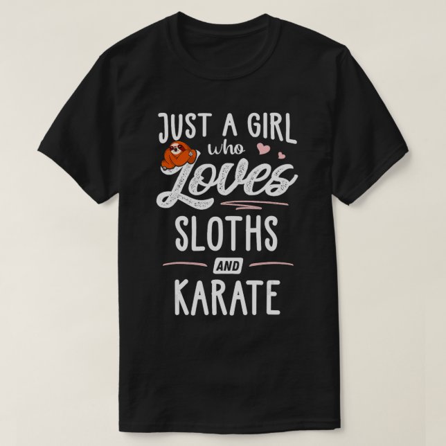 Just A Girl Who Loves Sloths And Karate Gift Sloth T-Shirt (Design Front)