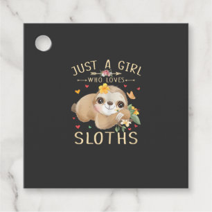 Just A Girl Who Loves Sloths Cute Sloth Lover Girl Favour Tags