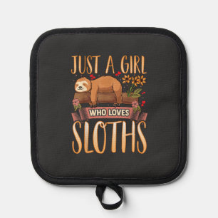 Just A Girl Who Loves Sloths Cute Sloth T-Shirt Pot Holder