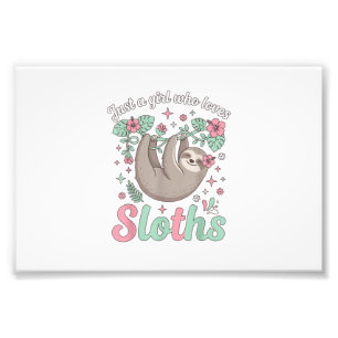 Just a Girl Who Loves Sloths Cute Tropical Floral Photo Print