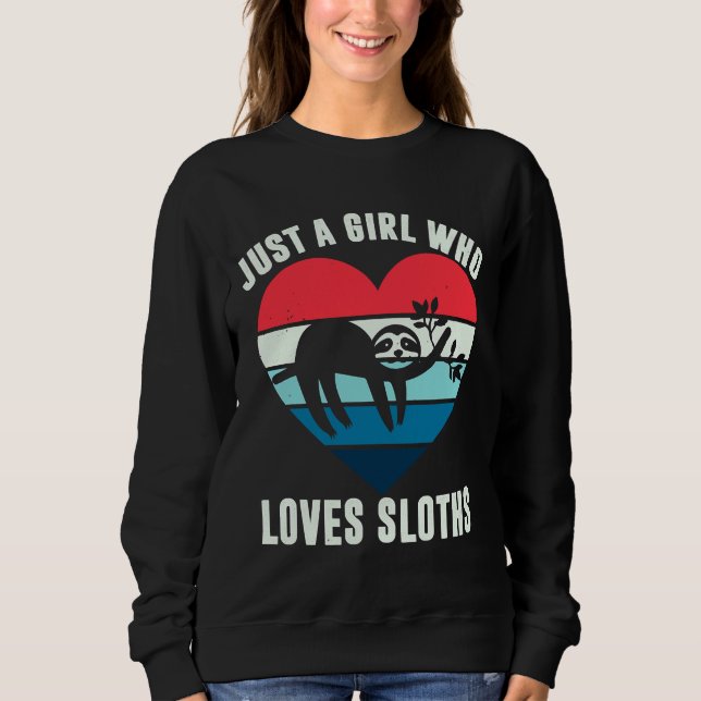 Just A Girl Who Loves Sloths Fitted Scoop Sweatshirt (Front)