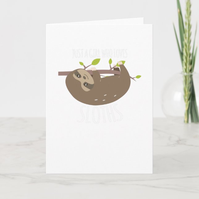 Just A Girl Who Loves Sloths Funny Sloth Lovers Card (Front)