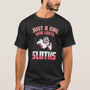 Just A Girl Who Loves Sloths Lazy Laziness Chill T-Shirt
