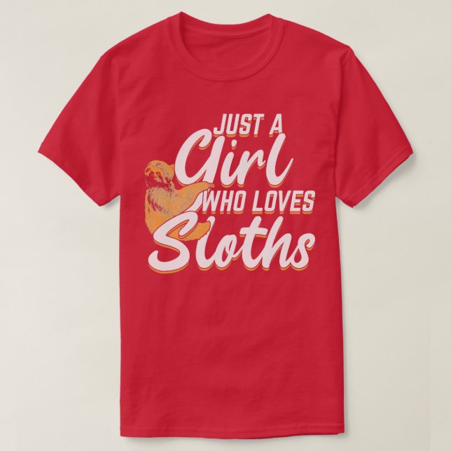 Just A Girl Who Loves Sloths  T-Shirt (Design Front)