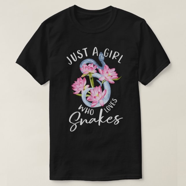 Just A Girl Who Loves Snakes Flowers Gifts For Sna T-Shirt (Design Front)