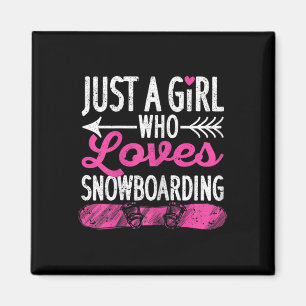 Just A Girl Who Loves Snowboarding Funny Snowboard Magnet